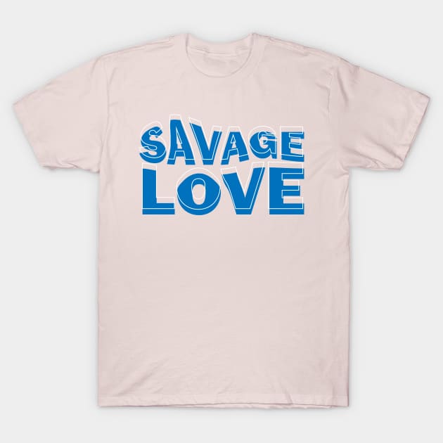 savage love bts T-Shirt by MURCPOSE